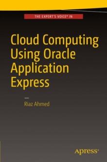 Cloud Computing Using Oracle Application Express