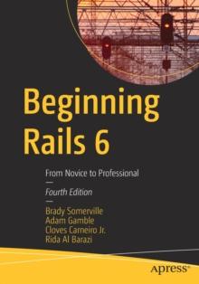 Beginning Rails 6 : From Novice to Professional