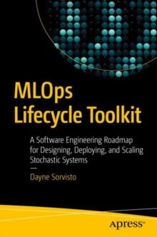 MLOps Lifecycle Toolkit : A Software Engineering Roadmap for Designing, Deploying, and Scaling Stochastic Systems