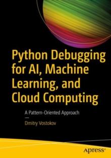 Python Debugging for AI, Machine Learning, and Cloud Computing : A Pattern-Oriented Approach