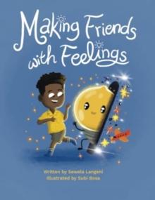 Making Friends with Feelings