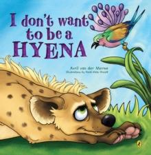 I Don't Want to be a Hyena