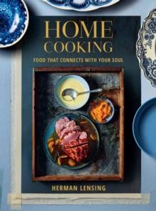 Home Cooking : Food that connects with your soul