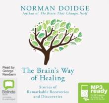 The Brain's Way of Healing : Stories of Remarkable Recoveries and Discoveries