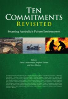 Ten Commitments Revisited : Securing Australia's Future Environment