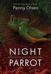 Night Parrot : Australia's Most Elusive Bird