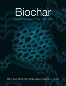 Biochar : A Guide to Analytical Methods