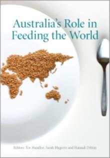 Australia's Role in Feeding the World : The Future of Australian Agriculture