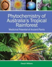 Phytochemistry of Australia's Tropical Rainforest : Medicinal Potential of Ancient Plants