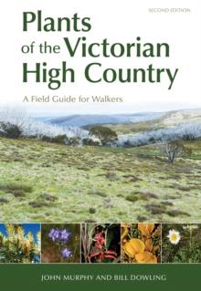 Plants of the Victorian High Country : A Field Guide for Walkers