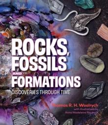 Rocks, Fossils and Formations : Discoveries Through Time