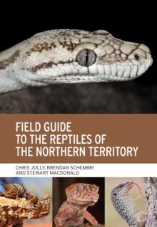 Field Guide to the Reptiles of the Northern Territory