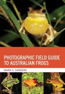 Photographic Field Guide to Australian Frogs