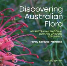 Discovering Australian Flora : An Australian National Botanic Gardens Experience