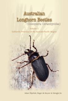 Australian Longhorn Beetles (Coleoptera: Cerambycidae) Volume 3 : Subfamily Prioninae of the Australo-Pacific Region