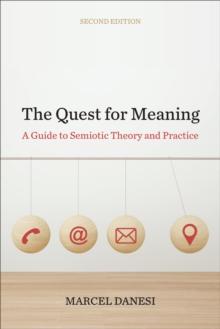 The Quest for Meaning : A Guide to Semiotic Theory and Practice, Second Edition