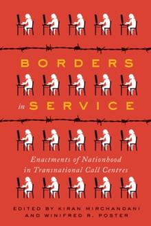 Borders in Service : Enactments of Nationhood in Transnational Call Centres