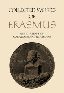 Collected Works of Erasmus : Annotations on Galatians and Ephesians, Volume 58