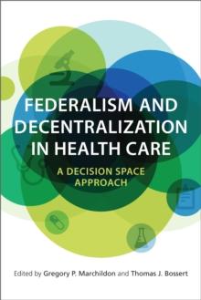 Federalism and Decentralization in Health Care : A Decision Space Approach