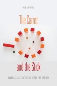 The Carrot and the Stick : Leveraging Strategic Control for Growth