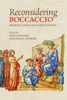 Reconsidering Boccaccio : Medieval Contexts and Global Intertexts