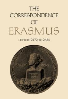 The Correspondence of Erasmus : Letters 2472 to 2634, Volume 18