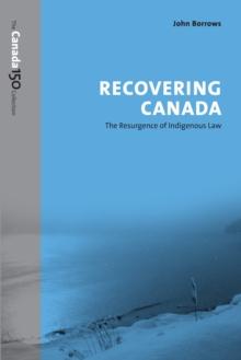 Recovering Canada : The Resurgence of Indigenous Law