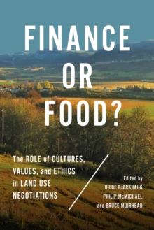 Finance or Food? : The Role of Cultures, Values, and Ethics in Land Use Negotiations