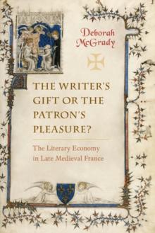 The Writer's Gift or the Patron's Pleasure? : The Literary Economy in Late Medieval France