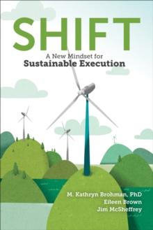 Shift : A New Mindset for Sustainable Execution