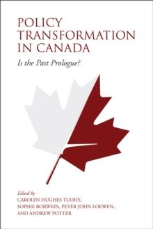 Policy Transformation in Canada : Is the Past Prologue?