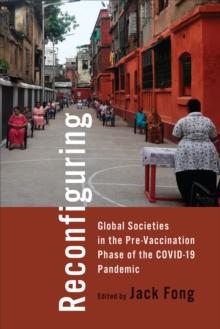 Reconfiguring Global Societies in the Pre-Vaccination Phase of the COVID-19 Pandemic