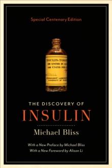 The Discovery of Insulin : Special Centenary Edition