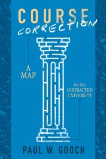 Course Correction : A Map for the Distracted University