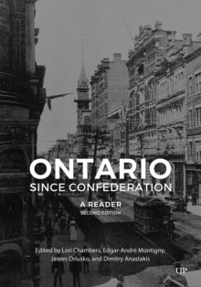 Ontario since Confederation : A Reader, Second Edition