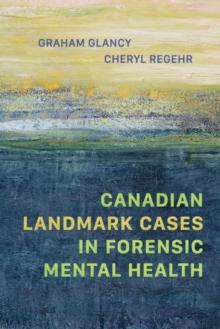 Canadian Landmark Cases in Forensic Mental Health