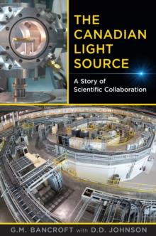 The Canadian Light Source : A Story of Scientific Collaboration