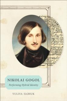 Nikolai Gogol : Performing Hybrid Identity