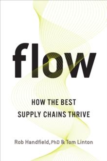 Flow : How the Best Supply Chains Thrive