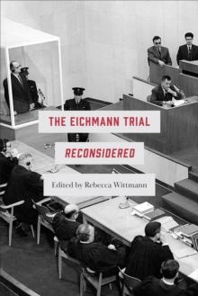 The Eichmann Trial Reconsidered