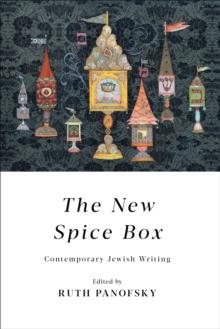 The New Spice Box : Contemporary Jewish Writing