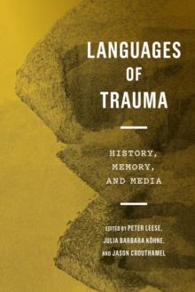 Languages of Trauma : History, Memory, and Media