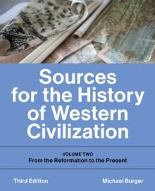 Sources for the History of Western Civilization : Volume Two: From the Reformation to the Present, Third Edition