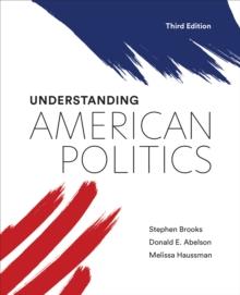 Understanding American Politics, Third Edition