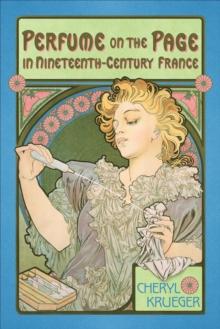 Perfume on the Page in Nineteenth-Century France