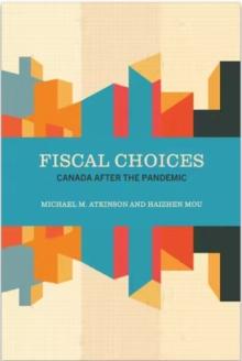 Fiscal Choices : Canada after the Pandemic