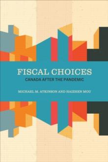 Fiscal Choices : Canada after the Pandemic