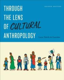 Through the Lens of Cultural Anthropology : Second Edition