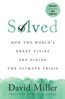 Solved : How the Worlds Great Cities Are Fixing the Climate Crisis