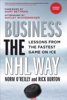 Business the NHL Way : Lessons from the Fastest Game on Ice